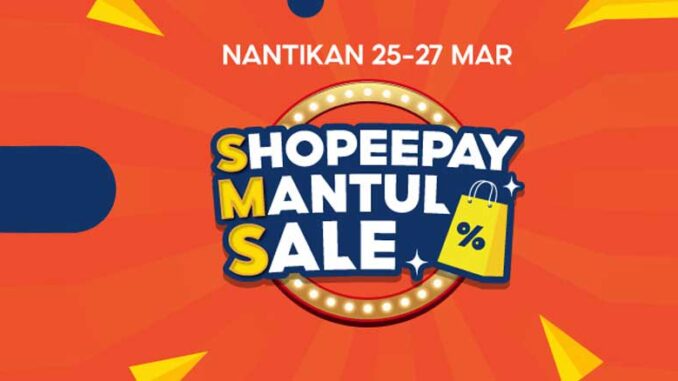 ShopeePay-Mantul-Sale ShopeePay Mantul Sale