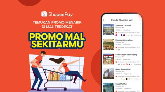 Promo-Mal-Sekitarmu-ShopeePay Promo Mal Sekitarmu